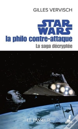 Capa do artigo Star Wars : La Philo Contre-Attaque ; La Saga Décryptée