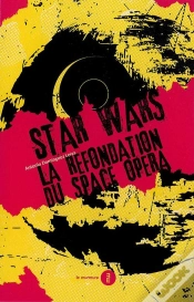 Capa do artigo Star Wars : La Refondation Du Space Opéra
