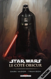 Capa do artigo Star Wars - Le Côté Obscur T.11 ; Dark Vador Trahison
