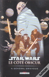 Star Wars - Le Cote Obscur T.4; General Grievous