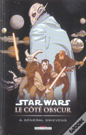 Capa do artigo Star Wars - Le Cote Obscur T.4; General Grievous
