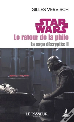 Capa do artigo Star Wars : Le Retour De La Philo : La Saga Decryptée