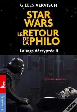 Capa do artigo Star Wars : Le Retour De La Philo ; La Saga Décryptée Tome 2