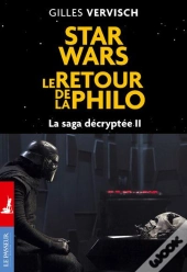Star Wars : Le Retour De La Philo ; La Saga Décryptée Tome 2