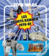 Star Wars Les Jouets Kenner 1978 -85