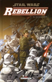 Star Wars - Rebellion T.3 ; Du Mauvais Côté