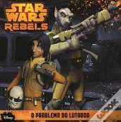 Star Wars Rebels - O Problema do Lutador