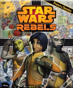 Capa do artigo Star Wars Rebels - Procura e Descobre