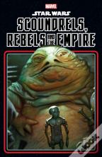 Star Wars: Scoundrels, Rebels And The Empire