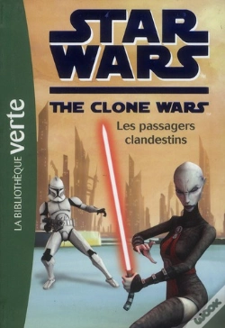 Capa do artigo Star Wars - The Clone Wars T.13 ; Les Passagers Clandestins