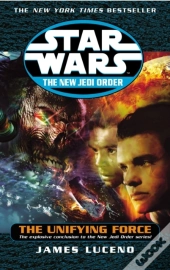 Star Wars: The New Jedi Order - The Unifying Force