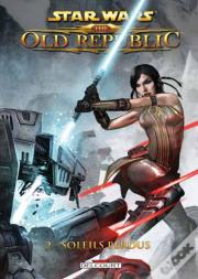Star Wars - The Old Republic T.2 ; Sol Perdus