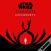 Capa do artigo Star Wars: Thrawn Ascendancy (Book Ii: Greater Good)