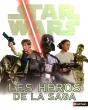 Star Wars Tous Les Heros De La Saga - Preview