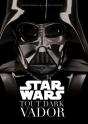 Star Wars ; Tout Dark Vador - Preview