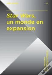 Star Wars, Un Monde En Expansion