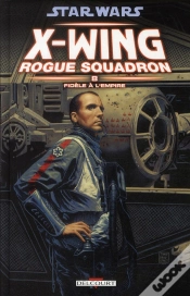 Capa do artigo Star Wars X-Wing Rogue Squadron T08 Fidele...