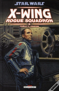 Capa do artigo Star Wars X-Wing Rogue Squadron T08 Fidele...