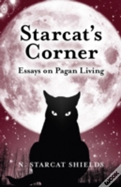 Capa do artigo Starcat`S Corner - Essays On Pagan Living