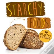 Starchy Foods