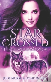 Starcrossed (The Sherwood Wolves #2)