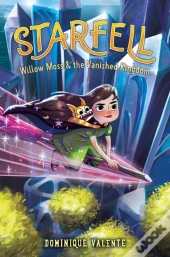 Starfell #3: Willow Moss & The Vanished Kingdom