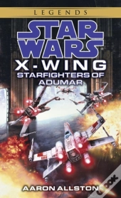Starfighters Of Adumar: Star Wars Legends (Wraith Squadron)