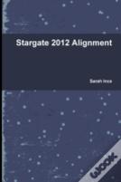 Stargate 2012 Alignment