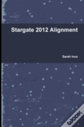 Stargate 2012 Alignment
