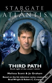 Stargate Atlantis Third Path (Legacy Book 8)