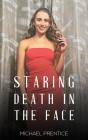 Staring Death In The Face - Preview