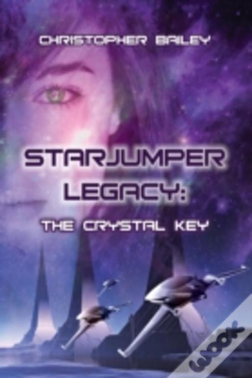 Starjumper Legacy: The Crystal Key
