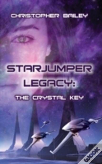 Starjumper Legacy: The Crystal Key
