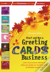 Start And Run A Greeting Cards Business, 2nd Edition