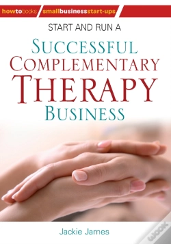 Capa do artigo Start And Run A Successful Complementary Therapy Business