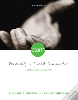 Capa do artigo Start Becoming A Good Samaritan Participant'S Guide