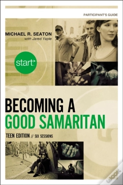 Capa do artigo Start Becoming A Good Samaritan Teen Edition Participant'S Guide