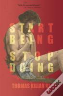 Start Being, Stop Doing