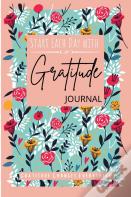 Start Each Day With Gratitude