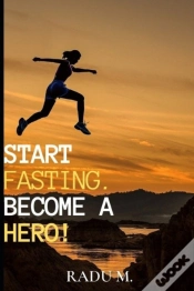 Capa do artigo Start Fasting.Become A Hero!
