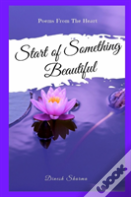 Start Of Something Beautiful