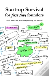Start-Up Survival For First Time Entrepreneurs