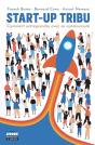 Start-Up Tribu : Comment Entreprendre Avec Sa Communauté - Preview