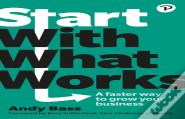 Start With What Works