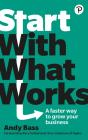 Start With What Works - Preview