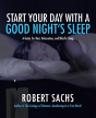 Start Your Day With A Good Night'S Sleep: A Guide For Rest, Relaxation, And Blissful Sleep - Preview
