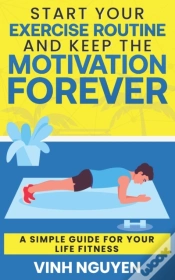 Capa do artigo Start Your Exercise Routine And Keep The Motivation Forever