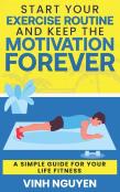 Start Your Exercise Routine And Keep The Motivation Forever
