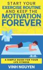 Start Your Exercise Routine And Keep The Motivation Forever - Preview