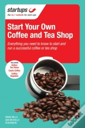 Start Your Own Coffee And Tea Shop